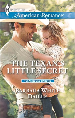 [Texas Rodeo Barons 03] • The Texan's Little Secret